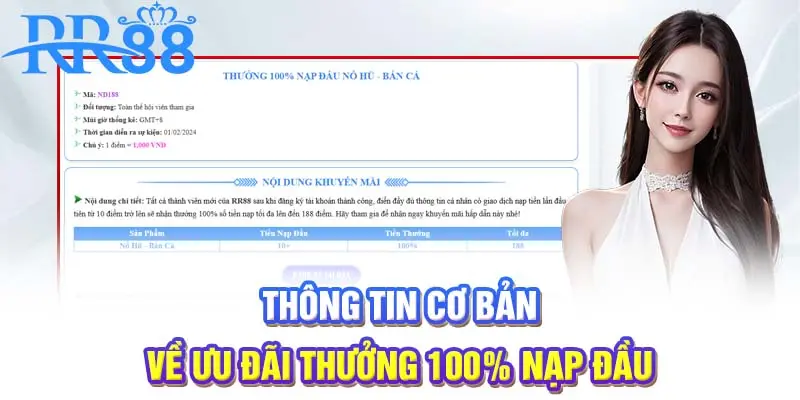 Thông tin cơ bản về ưu đãi thưởng 100% nạp đầu